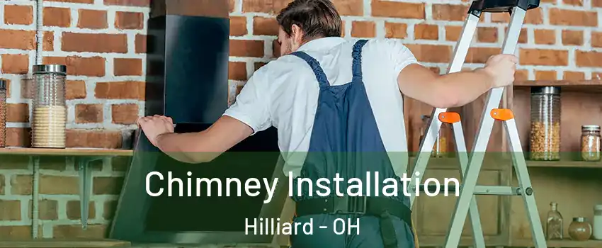 Chimney Installation Hilliard - OH