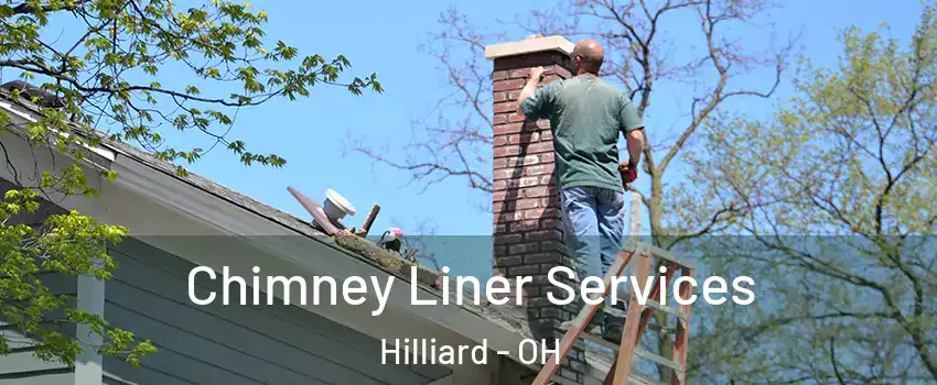  Chimney Liner Services Hilliard - OH