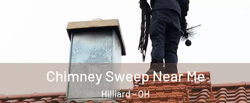  Chimney Sweep Near Me Hilliard - OH