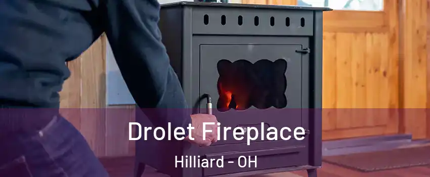  Drolet Fireplace Hilliard - OH