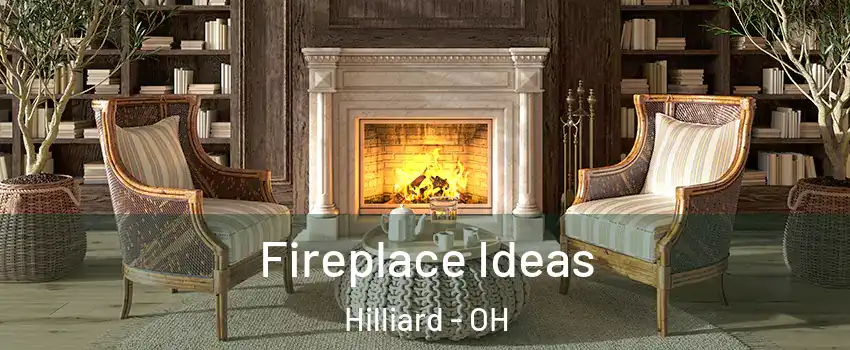  Fireplace Ideas Hilliard - OH