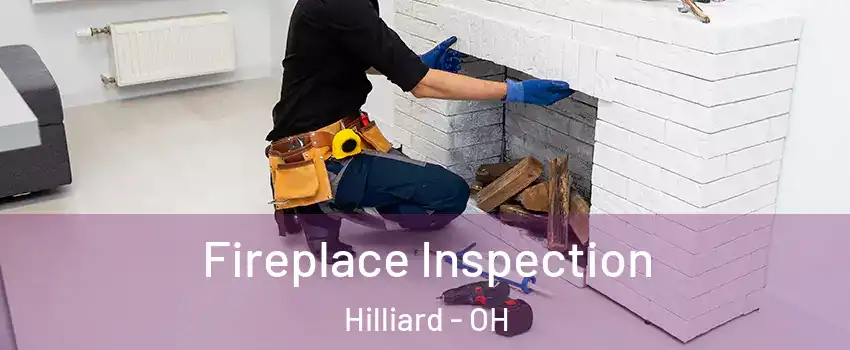  Fireplace Inspection Hilliard - OH
