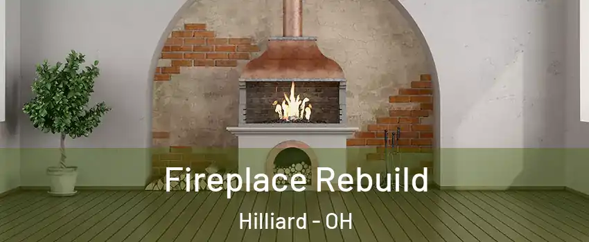  Fireplace Rebuild Hilliard - OH
