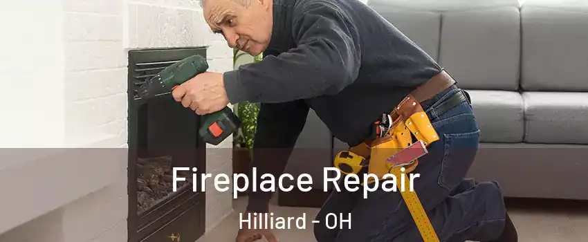  Fireplace Repair Hilliard - OH