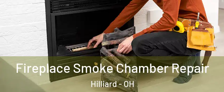  Fireplace Smoke Chamber Repair Hilliard - OH