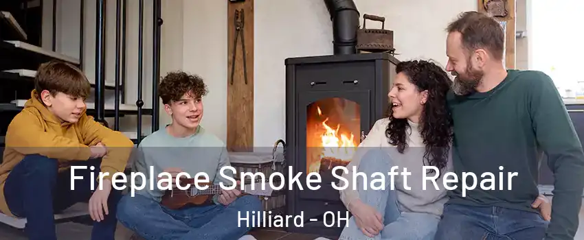  Fireplace Smoke Shaft Repair Hilliard - OH
