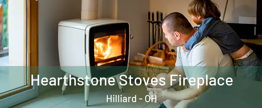  Hearthstone Stoves Fireplace Hilliard - OH