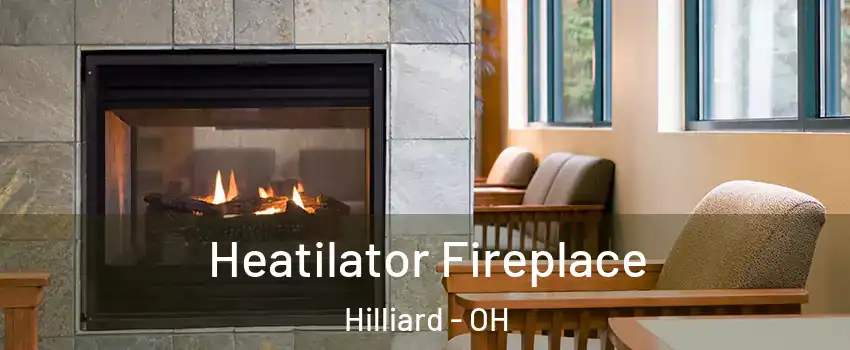  Heatilator Fireplace Hilliard - OH