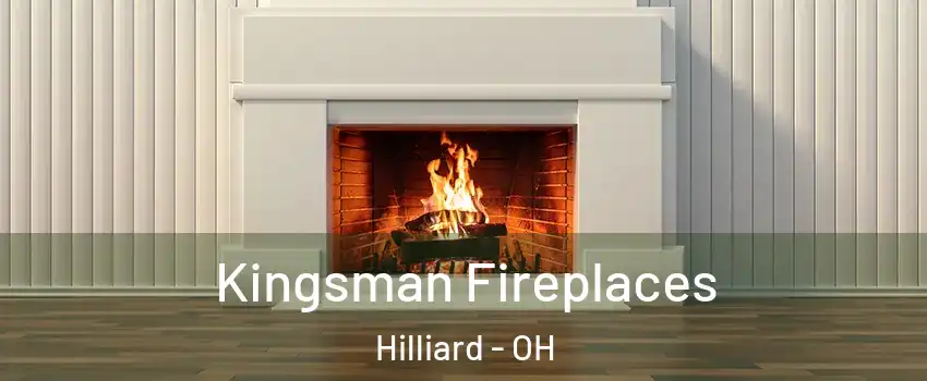  Kingsman Fireplaces Hilliard - OH