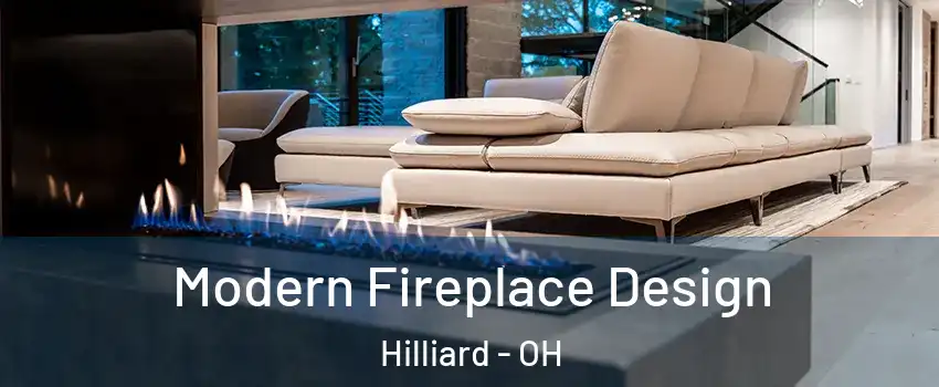  Modern Fireplace Design Hilliard - OH