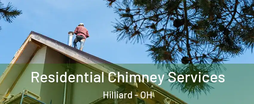  Residential Chimney Services Hilliard - OH