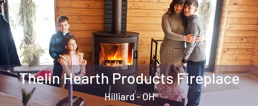 Thelin Hearth Products Fireplace Hilliard - OH